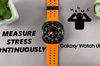 How To Measure Stress Continuously On Galaxy Watch Ultra