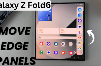 Move Edge Panels Left / Right On Samsung Galaxy Z Fold 6