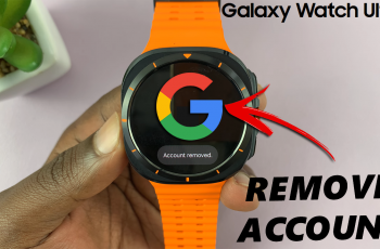 How To Remove Google Account On Galaxy Watch Ultra