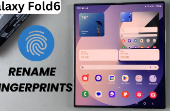 How To Rename Fingerprints On Samsung Galaxy Z Fold 6