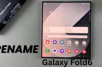 How To Rename Samsung Galaxy Z Fold 6