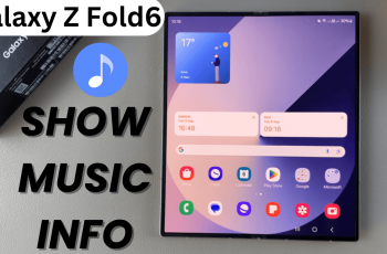 How To Show Music Information On Always ON Display Of Samsung Galaxy Z Fold 6