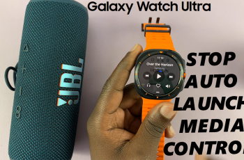 How To Stop Media Controls From Automatically Popping Up On Galaxy Watch Ultra