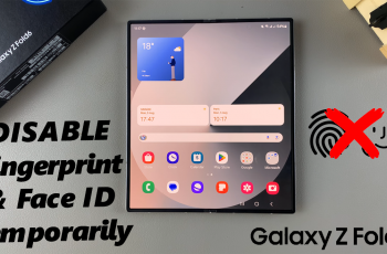 How To Temporarily Disable Fingerprint / Face ID On Galaxy Z Fold 6