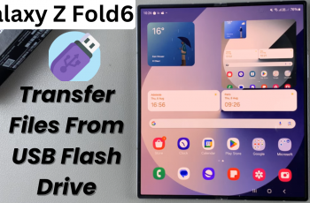 How To Transfer Files From USB Flash Drive To Samsung Galaxy Z Fold 6