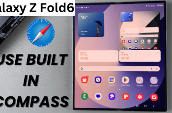 How To Use Built In Compass On Samsung Galaxy Z Fold 6