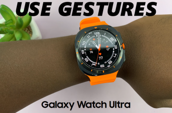 How To Use Gestures On Samsung Galaxy Watch Ultra