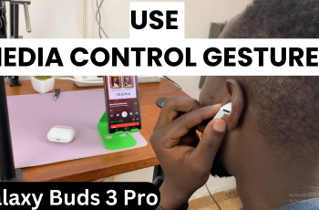 How To Use Media Music Control Gestures On Samsung Galaxy Buds 5 Pro