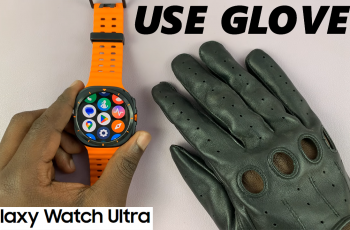 How To Use Samsung Galaxy Watch Ultra With Gloves