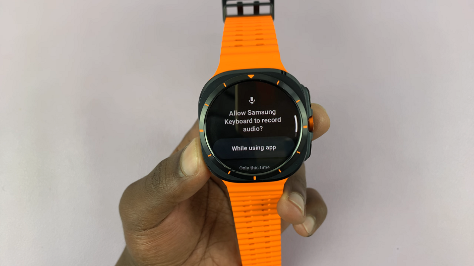 Samsung Galaxy Watch Ultra Keyboard Permissions