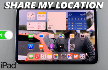 How To Turn ON ‘Share My Location With Family and Friends’ On iPad