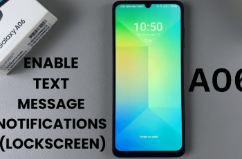 How To Enable Text Message Notifications On The Lock Screen Of Samsung Galaxy A06