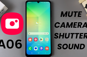 How To Mute Camera Shutter Sound On Samsung Galaxy A06