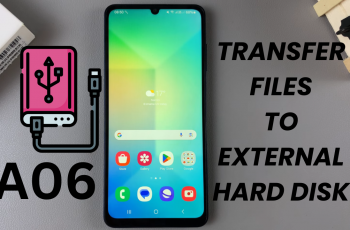 How To Transfer Files From Samsung Galaxy A06 To An External Hard Disk