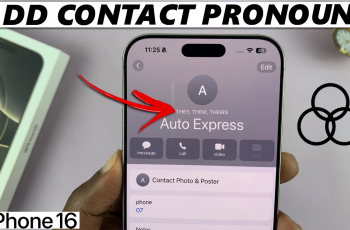 How To Add Pronouns To Contacts On iPhone 16