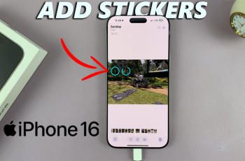 How To Add Stickers To Photos On iPhone 16/16 Pro