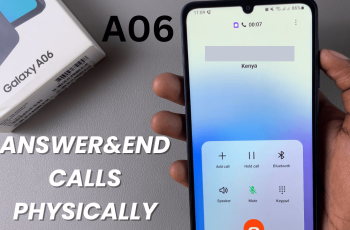 How To Answer & End Calls With Physical Buttons On Samsung Galaxy A06