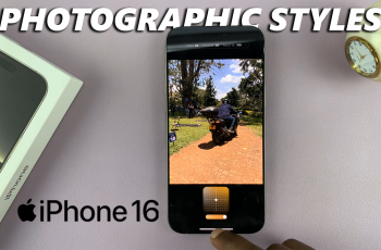 How To Change Photographic Styles Of Taken Photos On iPhone 16/16 Pro