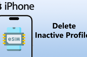 How To Delete Inactive eSIM Profiles Permanently On iPhone