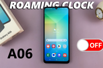 How To Disable Roaming Clock On Samsung Galaxy A06