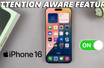 How To Enable Attention Aware Features On iPhone 16/16 Pro