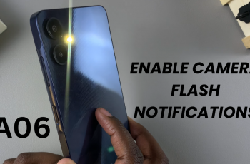 How To Enable Camera Flash Notifications On Samsung Galaxy A06