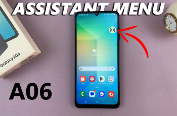 How To Enable/Disable Assistant Menu On Samsung Galaxy A06