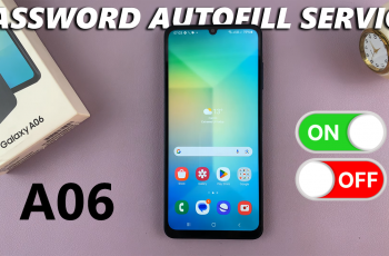 How To Enable/Disable Password Autofill Service On Samsung Galaxy A06