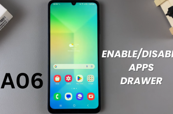 How To Enable/Disable Apps Drawer/Apps Screen On Samsung Galaxy A06