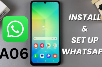 How To Install & Set Up WhatsApp On Samsung Galaxy A06