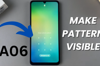 How To Make Pattern Visible On Samsung Galaxy A06