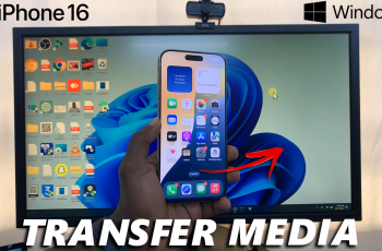 How To Transfer Photos & Videos From iPhone 16 To Windows PC