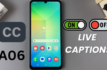 How To Turn Live Captions On/Off On Samsung Galaxy A06