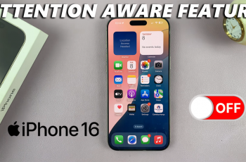 How To Turn OFF Attention Aware Features On iPhone 16/16 Pro