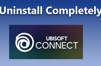 How To Uninstall Ubisoft Connect Completely