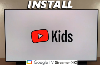 How To Install YouTube Kids On Google TV Streamer 4K