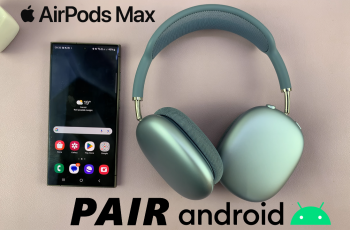 How To Pair & Connect AirPods Max To Android Phone / Tablet