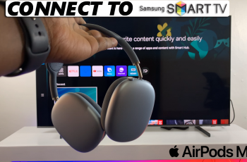 How To Pair & Connect AirPods Max To Samsung Smart TV