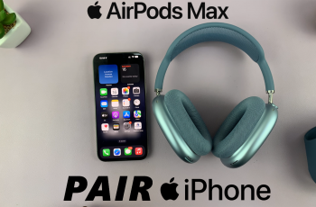 How To Pair & Connect AirPods Max To Your iPhone