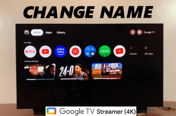 How To Rename Google TV Streamer