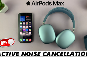 How To Turn OFF Active Noise Cancellation On AirPods Max