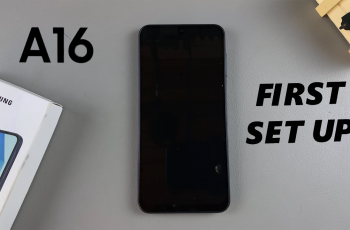 How To Set Up Samsung Galaxy A16 For The First Time