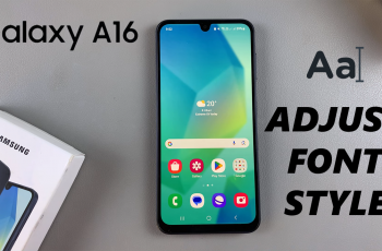 How To Change Font Style On Samsung Galaxy A16