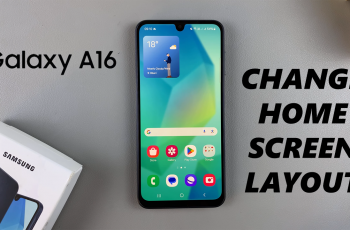 How To Change Home Screen Layout On Samsung Galaxy A16