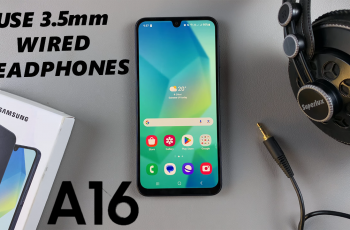 How To Connect 3.5mm Headphones To Samsung Galaxy A16