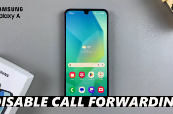 How To Disable Call Forwarding On Samsung Galaxy A16