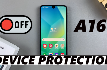 How To Disable Device Protection On Samsung Galaxy A16