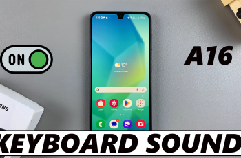 How To Enable Keyboard Sounds On Samsung Galaxy A16