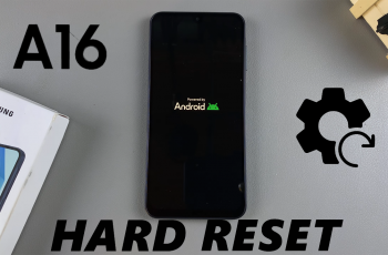 How To Hard Reset Samsung Galaxy A16