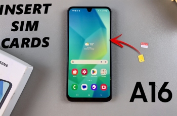 How To Insert SIM Cards On Samsung Galaxy A16